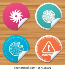 Round stickers or website banners. Wood and saw circular wheel icons. Attention caution symbol. Sawmill or woodworking factory signs. Circle badges with bended corner. Vector