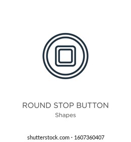 Round stop button icon. Thin linear round stop button outline icon isolated on white background from shapes collection. Line vector sign, symbol for web and mobile