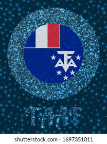 Round TAAF badge. Flag of TAAF in glowing network mesh style. Country network logo. Creative vector illustration.