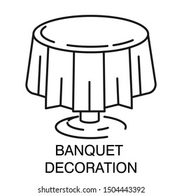 Mesa redonda con manteles, decoración de banquetes, icono de contorno aislado. Mobiliario de cafetería o restaurante o ambiente de boda, celebración de fiestas o fiestas. Lugar reservado, cita o cena romántica, evento