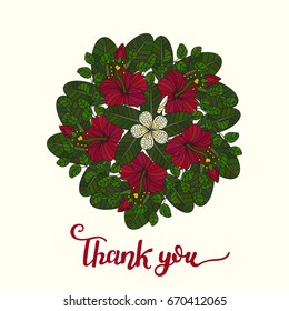Round vector card with tropical hibiscus flowers. Handwritten quote. . Thank you.