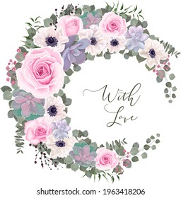 Round vector flower frame. Pink roses, succulents, white anemones, green plants and leaves, berries, eucalyptus. Invitation template. Postcard for your text 