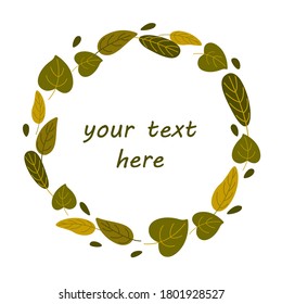 Round vector frame of green leaves on a white background. Elements for advertising or congratulatory information. Round frame for your design.