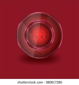 Round vector web banner of glass on a red striped background . Form for your text or glass button for a site