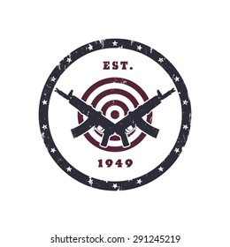 Round Vintage emblem with automatic rifles, with grunge texture, vector illustration, eps10, easy to edit