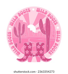 Round vintage emblem with Cowgirl Boots and cactus desert landscape. Desert Cacti Flower. T-shirt design of Sunset wild side. 60s vector concept with text - Wild boots.