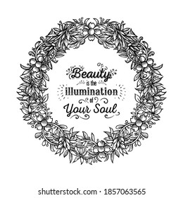 Round vintage frame with branches with leaves, flowers and berries. Engraving style. Vector illustration with quote about beauty