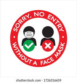 Round warning sign, icon info. Sorry, no entry without protective face mask, respirator. Pandemic social distancing measure to stop covid-19, sticker, label. Vector element isolated, white background.