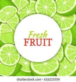 Round white label on citrus lime background. Vector card illustration. Tropical fresh and juicy green lemon frame peeled piece of half slice for design of food packaging juice breakfast