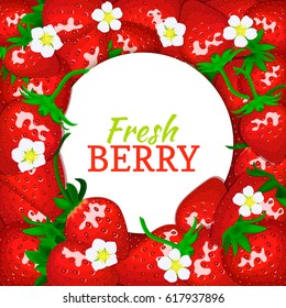 Round white label on ripe strawberry background. Vector card illustration. Red berry fresh and juicy strawberry frame peeled piece of half slice for design of food packaging juice breakfast