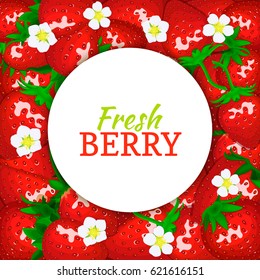 Round white label on ripe strawberry background. Vector card illustration. Red berry fresh and juicy strawberry frame peeled piece of half slice for design of food packaging juice breakfast