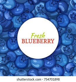 Round white label on ripe blueberry background. Vector card illustration. Blue berry fresh and juicy bilberry frame for design of food packaging juice breakfast, cosmetics, tea, detox diet.