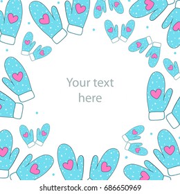 Round winter frame background for text with mittens and heart for, card, print, poster, invitation.