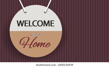 Round wood WELCOME TO OUR HOME sign on woodgrain tiles pattern vector illustration design background