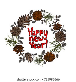 round wreath with cones, needles and sign happy new year