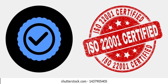 Rounded approve seal pictogram and ISO 22001 Certified seal stamp. Red rounded scratched seal stamp with ISO 22001 Certified caption. Blue approve seal icon on black circle.