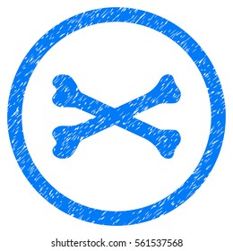 Rounded Bones Cross rubber seal stamp watermark. Icon symbol inside circle with grunge design and scratched texture. Unclean vector blue sticker.