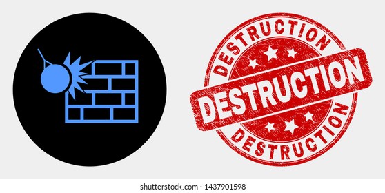 Rounded crush the wall icon and Destruction seal stamp. Red round grunge seal stamp with Destruction text. Blue crush the wall symbol on black circle.