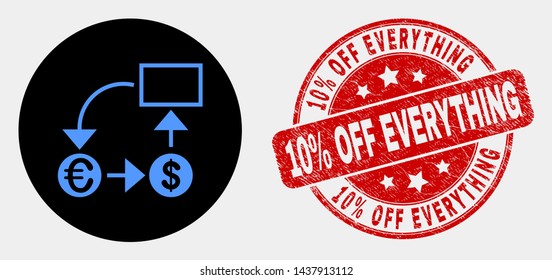 Rounded currency conversion scheme pictogram and 10% Off Everything seal stamp. Red rounded distress seal stamp with 10% Off Everything caption. Blue currency conversion scheme symbol on black circle.