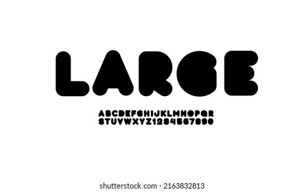 Rounded font, black alphabet, ultra bold letters and numbers made in cartoon style, vector illustration 10eps