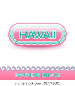 Rounded and glossy Hawaiian button with traditional polynesian decoration and lettering Hawaii