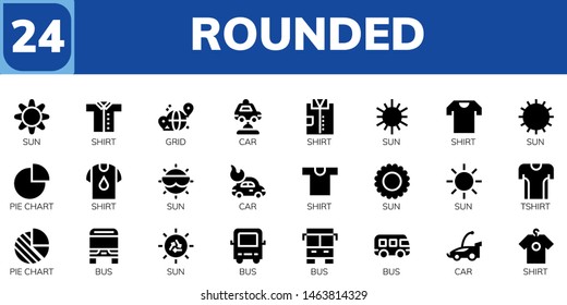 rounded icon set. 24 filled rounded icons.  Collection Of - Sun, Shirt, Grid, Car, Pie chart, Tshirt, Bus