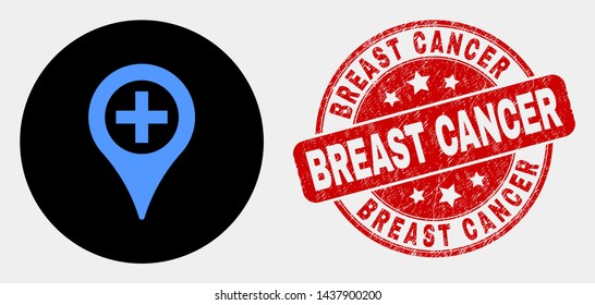 Rounded medical map marker icon and Breast Cancer stamp. Red rounded scratched stamp with Breast Cancer text. Blue medical map marker icon on black circle.
