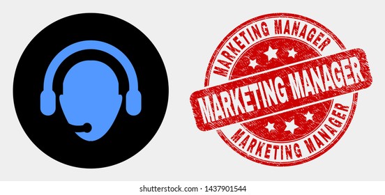 Rounded operator head icon and Marketing Manager seal stamp. Red rounded grunge seal stamp with Marketing Manager caption. Blue operator head icon on black circle.