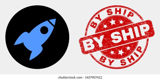 Rounded rocket icon and By Ship stamp. Red rounded distress stamp with By Ship text. Blue rocket icon on black circle. Vector composition for rocket in flat style.