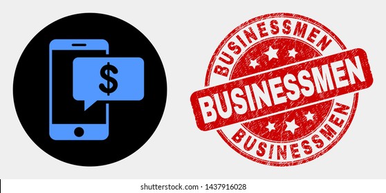 Rounded smartphone bank message icon and Businessmen seal. Red rounded textured seal with Businessmen caption. Blue smartphone bank message icon on black circle.