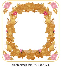 Rounded symmetrical frame of gold and pink color from flowers and rosebuds