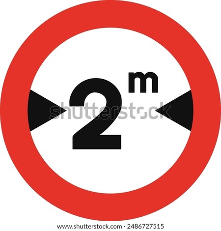 Rounded traffic signal in white and red, isolated on white background. Entry prohibited for vehicles with higher width than indicated