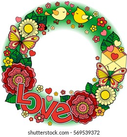 Rounder frame made of flowers, butterflies, birds kissing and the word love. Ornamental Wreath design for Valentines Day cards. Hello Spring