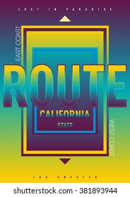 ROUTE/ California / Stock Vector Illustration: T-Shirt Design / Print Design