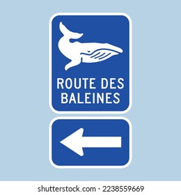 ROUTE DES BALEINES (THE WHALE ROUTE) sign, indicating the Whale tourist route in Quebec. Editable vector graphic illustration EPS 10.