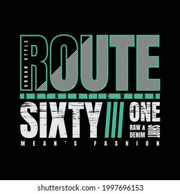 ROUTE SIXTY ONE, Vector illustration of letter graphic, perfect for designing t-shirts, shirts, hoodies etc.