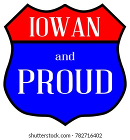 Route style traffic sign with the legend Iowan And Proud