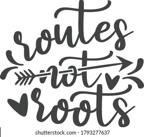 Routes not roots | Travel quote