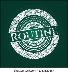 Routine written on a chalkboard