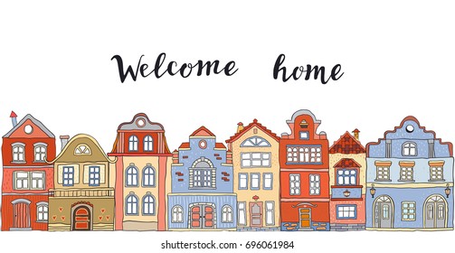 Row of doodle small town houses with  inscription welcome home . Vector