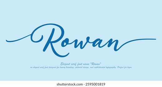 "Rowan" – an elegant serif font designed for luxury branding, editorial design, and sophisticated typography. Perfect for logos, fashion magazines, invitations, and high-end packaging.