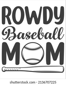 Rowdy Baseball Mom Svg T Shirt Design