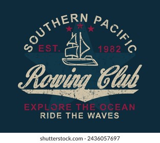 Rowing Club Southern Pacific Est 1982 eslogan impreso con textura grunge para camiseta gráfica o sudadera con capucha - Vector	