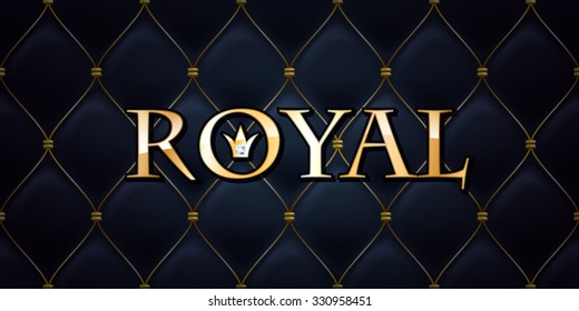 Royal abstract quilted background, diamonds and golden letters with crown.