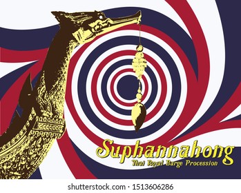 The Royal Barge Suphannahong graphic vector on Thailand Flag Background.