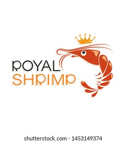 Royal shrimp and crown. Symbol and inscription. Emblem. Logo design and name for the corporate identity of the restaurant, shop, processing plant. Vector illustration isolated on a white background.