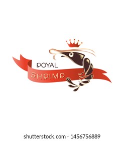 ROYAL SHRIMP with red ribbon. Emblem. Logo design and name for the corporate identity of the restaurant, shop, processing plant. Vector illustration isolated on a white background.