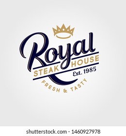 Royal steak house logo. Butchery or restaurant logo. Calligraphic composition with crown. The best meat logo or sign. Vintage American style.