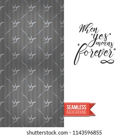 Royal style greeting card. Fashion symbols in royal style seamless pattern decorated left side of greeting card. Inscription: when yes means forever on right side. Vector template.