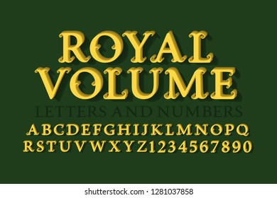 Royal volume letters with numbers. 3d vintage letters font. Isolated english alphabet.